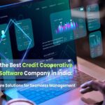 Discover the Best Credit Cooperative Software Company in India: Latest Software Solutions for Seamless Management